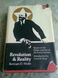 REVOLUTION & REALITY - BERTRAM D. WOLFE  (CARTE IN LIMBA ENGLEZA)