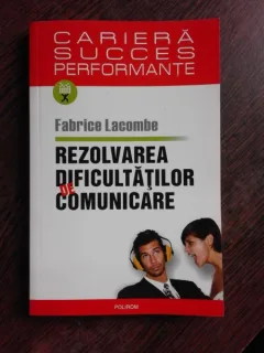 REZOLVAREA DIFICULTATILOR DE COMUNICARE - FABRICE LACOMBE