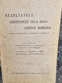Rezultatele conferintei de la Haga pentru Romania. Problema reparatiilor germane si orientale, expunere facuta inaintea Camerei Senatului - George G. Mironescu