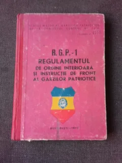 R.G.P.-1, REGULAMENTUL DE ORDINE INTERIOARA SI INSTRUCTIE DE FRONT A GARZILOR PATRIOTICE