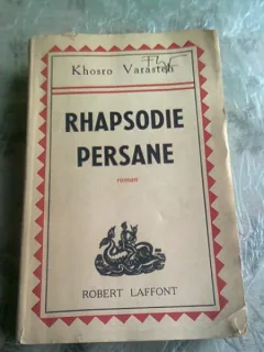 RHAPSODIE PERSANE - KHOSRO VARASTEH  (CARTE IN LIMBA FRANCEZA)