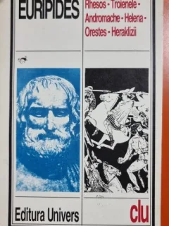 RHESOS-TROIENELE-ANDROMACHE-HELENA-ORESTES-HERACLIZII-EURIPIDES