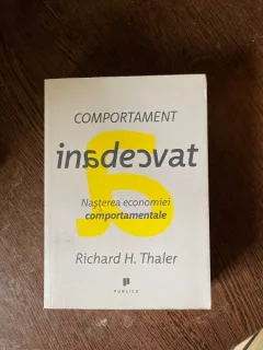 Richard H. Thaler - Inadecvat. Nasterea economiei comportamentale