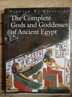 Richard H. Wilkinson - The Complete Gods and Goddesses of Ancient Egypt