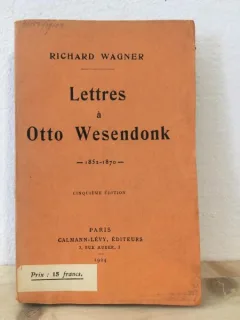 Richard Wagner - Lettres a Otto Wesendonk. 1852-1870