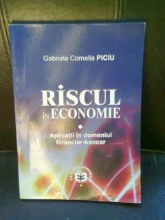 RISCUL IN ECONOMIE - GABRIELA CORNELIA PICIU
