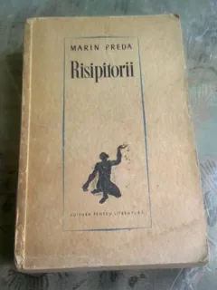 RISIPITORII - MARIN PREDA