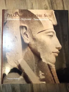 Pharaohs of the Sun: Akhetanen, Nefertiti, Tutankhamen