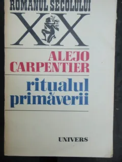 RITUALUL PRIMAVERII - ALEJO CARPENTIER