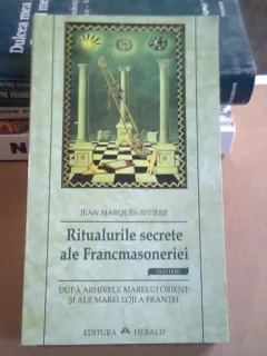 Ritualurile secrete ale Francmasoneriei- Riviere