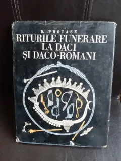 Riturile funerare la Daci si Daco-Romani - D. Protase