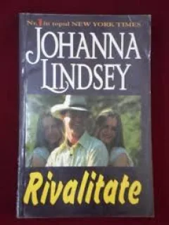 RIVALITATE - JOHANNA LINDSEY