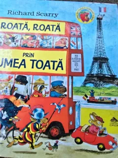 Roata, roata, prin lumea toata - Richard Scarry