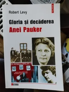 Robert Levy -Gloria si Decaderea Anei Pauker
