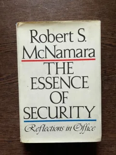 Robert S. McNamara The Essence of Security