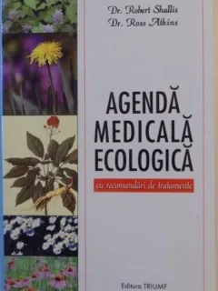 Robert Shallis, Ross Atkins - Agenda Medicala Ecologica, Cu Recomandari de Tratamente