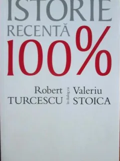 Robert Turcescu - Istorie Recenta 100%