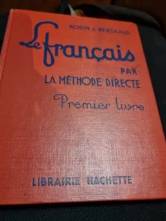 Robin & Bergeaud - Le Francais par la Methode Directe - Premier Livre