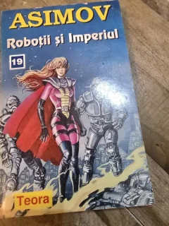 ROBOTII SI IMPERIUL - ASIMOV