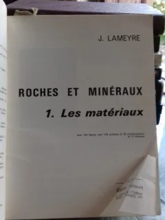 ROCHES ET MINERAUX - J. LAMEYRE   VOLUMUL 1  (ROCI SI MINERALE)
