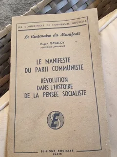 Roger Garaudy - Le Manifeste du parti communiste. Revolution dans l histoire de la pensee socialiste