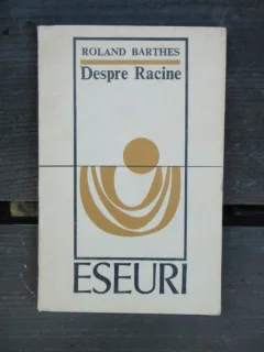 ROLAND BARTHES - DESPRE RACINE * ESEURI