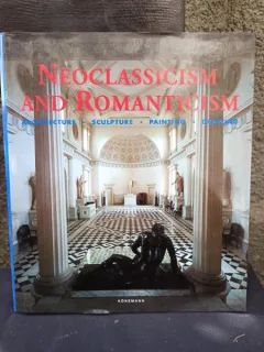 Rolf Toman - Neoclassicism and Romanticism