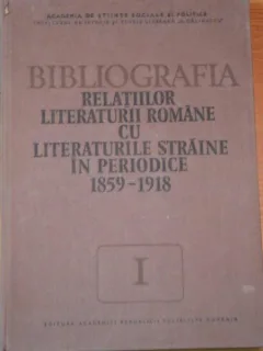 ROMANE CU LITERATURIILE STRAINE IN PERIODICE (1859-1918) VOL II