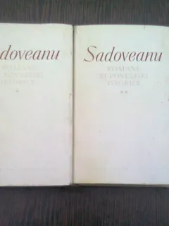 ROMANE SI POVESTIRI ISTORICE - SADOVEANU  VOL.I+II