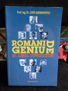 ROMANI DE GENIU SI ARTA DIVINATIEI - LIVIU ANDRONOVICI