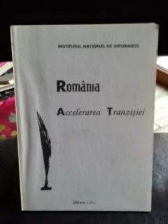 ROMANIA. ACCELERATIA TRANZITIEI - SEPTIMIU CHELCEA