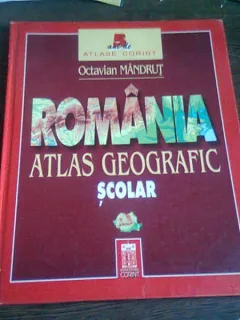 ROMANIA. ATLAS GEOGRAFIC SCOLAR - OCTAVIAN MANDRUT