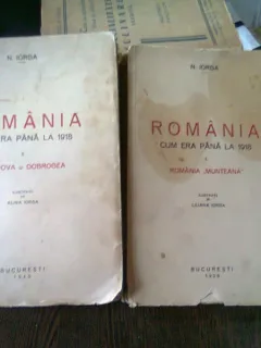 ROMANIA CUM ERA PANA LA 1918 - N. IORGA  2 VOLUME