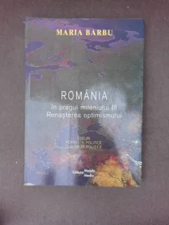 Romania in pragul mileniului III, renasterea optimismului - Maria Barbu