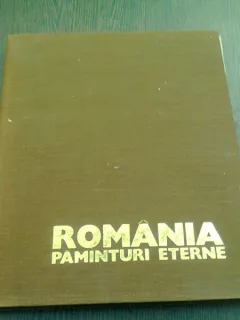 ROMANIA PAMANTURI ETERNE - ION MICLEA