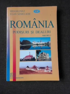 Romania, podisuri si dealuri - Mihai Ielenicz  vol.III