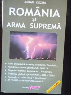 ROMANIA SI ARMA SUPREMA - LUCIAN COZMA