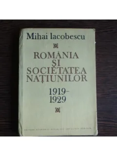 Romania si societatea natiunilor 1919-1929, Mihai Iacobescu