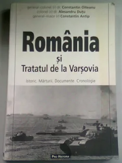 ROMANIA SI TRATATUL DE LA VARSOVIA - CONSTANTIN OLTEANU