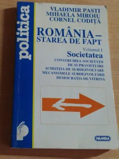 ROMANIA - STAREA DE FAPT - VOL 1 - VLADIMIR PASTI SI ALTII