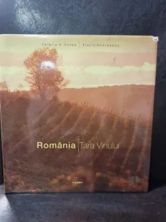 Romania, tara vinului - Valeriu V. Cotea, Florin Andreescu