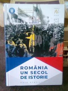 ROMANIA UN SECOL DE ISTORIE. DATE STATISTICE