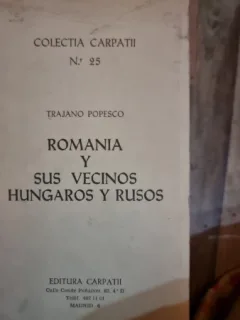 Romania y sus vecinos hungaros y rusos - Trajano Popesco