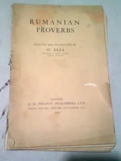 ROMANIAN PROVERBS - SELECTIE SI TRADUCERE DE M. BEZA (IN LIMBA ROMANA SI ENGLEZA)