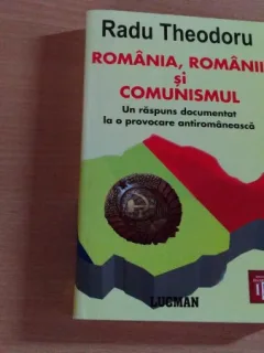 ROMANIA,ROMANII SI COMUNISMUL - RADU THEODORU