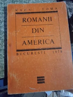 Romanii din America - Radu Toma, cu dedicatia autorului pentru ministrul Stefan Andrei