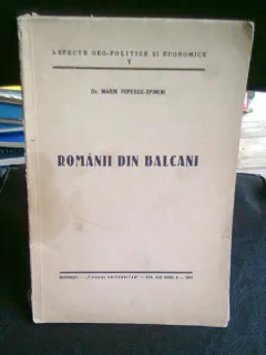 ROMANII DIN BALCANI - MARIN POPESCU SPINENI