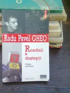Romanii e destepti. Clisee mioritice - Radu Pavel Gheo
