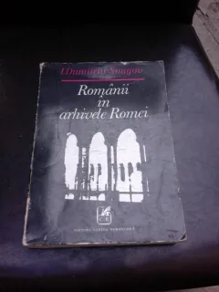 ROMANII IN ARHIVELE ROMEI – I. DUMITRIU SNAGOV