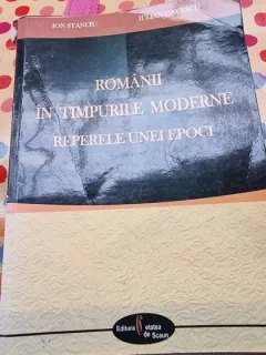 Romanii in timpurile moderne. Reperele unei epoci - Ion Stanciu, Iulian Oncescu